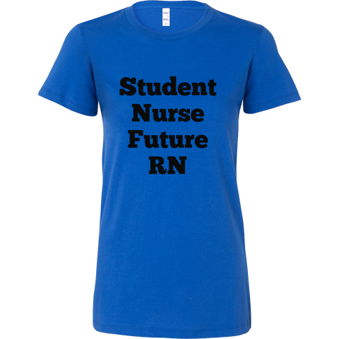 T-Shirts for Women: Student Nurse Future RN (Black Text)