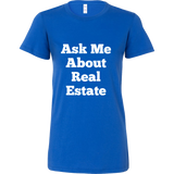 T-Shirts for Women: Ask Me About Real Estate (White Text)