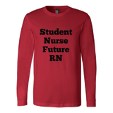 Long-Sleeve T-Shirts for Men and Women: Student Nurse Future RN (Black Text)