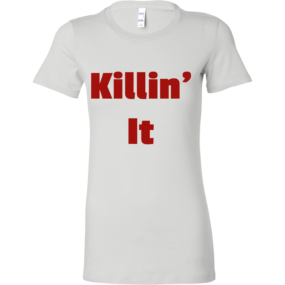 T-Shirts for Women: Killin' It (Red Text)
