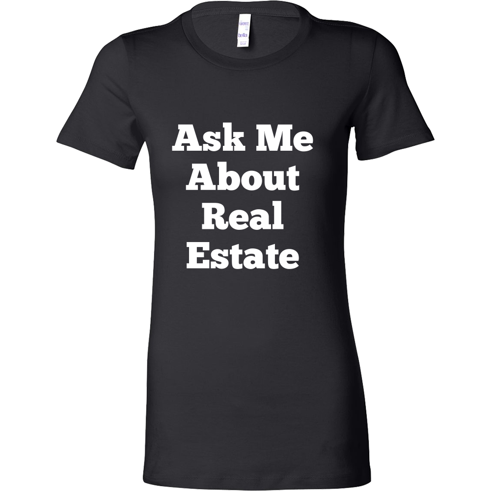 T-Shirts for Women: Ask Me About Real Estate (White – Cherished Craving