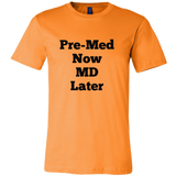 T-Shirts for Men: Pre-Med Now MD Later (Black Text)