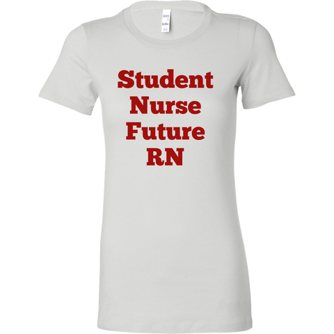 T-Shirts for Women: Student Nurse Future RN (Red Text)