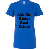 T-Shirts for Women: Ask Me About Real Estate (Black Text)