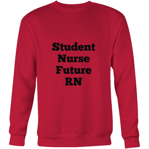 Sweatshirts for Men and Women: Student Nurse Future RN (Black Text)