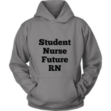 Hoodies for Men and Women: Student Nurse Future RN (Black Text)