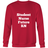 Sweatshirts for Men and Women: Student Nurse Future RN (White Text)