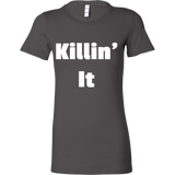 T-Shirts for Women: Killin' It (White Text)