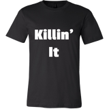 T-Shirts for Men: Killin' It (White Text)