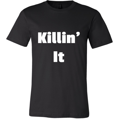 T-Shirts for Men: Killin' It (White Text)