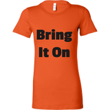 T-Shirts for Women: Bring It On (Black Text)