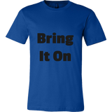 T-Shirts for Men: Bring It On (Black Text)