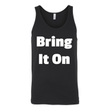 Tank Tops for Men and Women (Unisex): Bring It On (White Text)