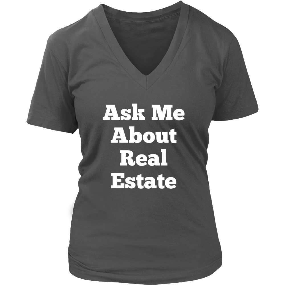 T-Shirts for Women V-Neck: Ask Me About Real Estate (White Text)