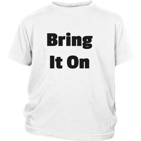 Junior Cotton T-Shirts: Bring It On (Black Text)