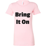 T-Shirts for Women: Bring It On (Black Text)