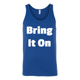 Tank Tops for Men and Women (Unisex): Bring It On (White Text)