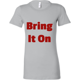 T-Shirts for Women: Bring It On (Red Text)