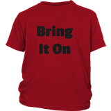 Junior Cotton T-Shirts: Bring It On (Black Text)