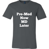 T-Shirts for Men: Pre-Med Now MD Later (White Text)