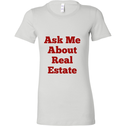 T-Shirts for Women: Ask Me About Real Estate (Red Text)