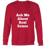 Sweatshirts for Men and Women: Ask Me About Real Estate (White Text)