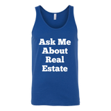 Tank Tops for Men and Women (Unisex): Ask Me About Real Estate (White Text)