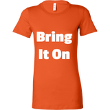 T-Shirts for Women: Bring It On (White Text)