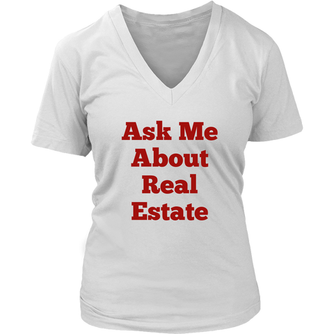 T-Shirts for Women V-Neck: Ask Me About Real Estate (Red Text)